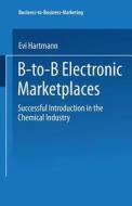 B-to-B Electronic Marketplaces di Evi Hartmann edito da Deutscher Universitätsverlag