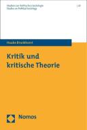Kritik und kritische Theorie di Hauke Brunkhorst edito da Nomos Verlagsges.MBH + Co