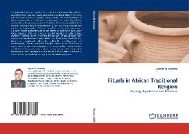 Rituals in African Traditional Religion di Daniel W Kasomo edito da LAP Lambert Acad. Publ.