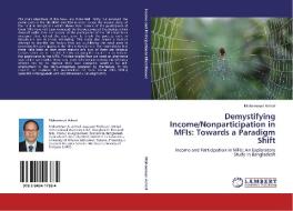 Demystifying Income/Nonparticipation in MFIs: Towards a Paradigm Shift di Mohammad Ashraf edito da LAP Lambert Acad. Publ.