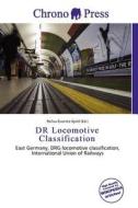 Dr Locomotive Classification edito da Chrono Press