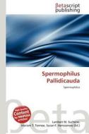 Spermophilus Pallidicauda edito da Betascript Publishing