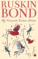 My Favourite Nature Stories di Ruskin Bond edito da CLOCKROOT BOOKS