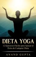 Dieta Yoga di Anand Gupta edito da Books on Demand