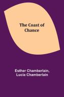 The Coast of Chance di Esther Chamberlain, Lucia Chamberlain edito da Alpha Editions