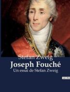 Joseph Fouché di Stefan Zweig edito da Culturea