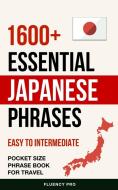 1600+ Essential Japanese Phrases di Fluency Pro edito da CB Books
