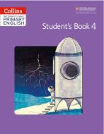 Collins International Primary English Student's Book 4 di Collins Uk edito da HARPERCOLLINS UK
