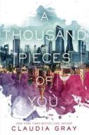 A Thousand Pieces Of You di Claudia Gray edito da Harpercollins Publishers Inc
