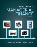 Principles Of Managerial Finance di Lawrence J. Gitman, Chad J. Zutter edito da Pearson Education (us)