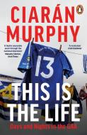 This Is The Life di Ciaran Murphy edito da Penguin Books Ltd