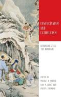 Confucianism And Catholicism edito da University Of Notre Dame Press