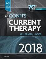 Conn's Current Therapy 2018 di Rick D. Kellerman, Edward T. Bope edito da Elsevier - Health Sciences Division