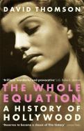 The Whole Equation di David Thomson edito da Little, Brown Book Group
