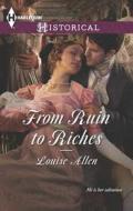 From Ruin to Riches di Louise Allen edito da Harlequin
