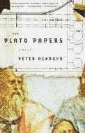 The Plato Papers di Peter Ackroyd edito da ANCHOR