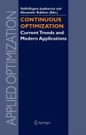 Continuous Optimization: Current Trends and Modern Applications edito da SPRINGER NATURE