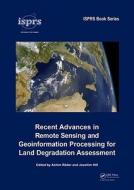 Recent Advances in Remote Sensing and Geoinformation Processing for Land Degradation Assessment edito da Taylor & Francis Ltd