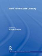 Marx for the 21st Century di Hiroshi Uchida edito da Taylor & Francis Ltd