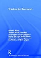 Creating the Curriculum di Dominic Wyse, Bob Lingard, Vivienne Baumfield, David Egan, Louise Hayward, Moira Hulme, Ian Menter, Carmel Gallagher, Le edito da Taylor & Francis Ltd