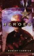Heroes di Robert Cormier edito da Bantam Doubleday Dell Publishing Group Inc