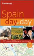 Frommer's Spain Day By Day di David Lyon, Patricia Harris, Neil Edward Schlecht edito da Frommermedia