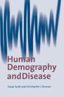 Human Demography and Disease di Susan Scott, C. J. Duncan, Christopher J. Duncan edito da Cambridge University Press