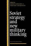 Soviet Strategy and the New Military Thinking edito da Cambridge University Press