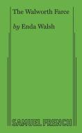 The Walworth Farce di Enda Walsh edito da SAMUEL FRENCH TRADE