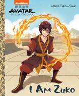 I Am Zuko (Avatar: The Last Airbender) di Golden Books edito da GOLDEN BOOKS PUB CO INC