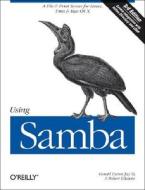 Using Samba: A File & Print Server for Linux, Unix & Mac OS X di Gerald Carter, Jay Ts, Robert Eckstein edito da OREILLY MEDIA