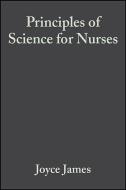 Principles of Science for Nurses di Joyce James edito da Wiley-Blackwell