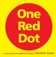 One Red Dot: One Red Dot di David A. Carter edito da LITTLE SIMON
