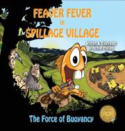 Feaver Fever in Spillage Village di Nathan Phillips edito da Tall Tales Engineering