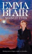 Moonlit Eyes di Emma Blair edito da Little, Brown Book Group