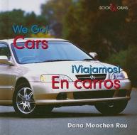 Cars/En Carros di Dana Meachen Rau edito da Cavendish Square Publishing