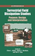 Terrestrial Field Dissipation Studies: Purpose, Design, and Interpretation Acsss 842 di Ellen Arthur, Arthur edito da AMER CHEMICAL SOC