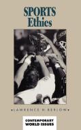 Sports Ethics di Lawrence H. Berlow edito da ABC-CLIO