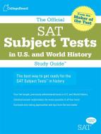 The Official SAT Subject Tests in U.S. History and World History di College Board edito da COLLEGE BOARD