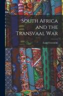 South Africa and the Transvaal War di Louis Creswicke edito da LEGARE STREET PR