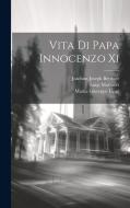 Vita Di Papa Innocenzo Xi di Lippi Mattia Giuseppe, Luigi Marracci edito da LEGARE STREET PR