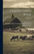 Coates's Herd Book; Volume 26 di George Coates edito da LEGARE STREET PR