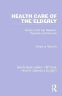 Health Care Of The Elderly edito da Taylor & Francis Ltd