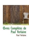 Oevres Completes De Paul Verlaine di Paul Verlaine edito da Bibliolife