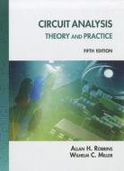 Circuit Analysis: Theory and Practice di Allan H. Robbins, Wilhelm C. Miller edito da Cengage Learning