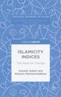 Islamicity Indices di Hossein Askari, Hossein Mohammadkhan edito da Palgrave Macmillan US