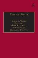 Time and Death di Carol J. White, edited by Mark Ralkowski edito da Taylor & Francis Ltd
