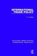 International Trade Policy di F. V. Meyer edito da Taylor & Francis Ltd