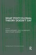 What Postcolonial Theory Doesn't Say edito da Taylor & Francis Ltd