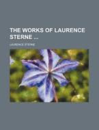 The Works Of Laurence Sterne (volume 3) di Laurence Sterne edito da General Books Llc